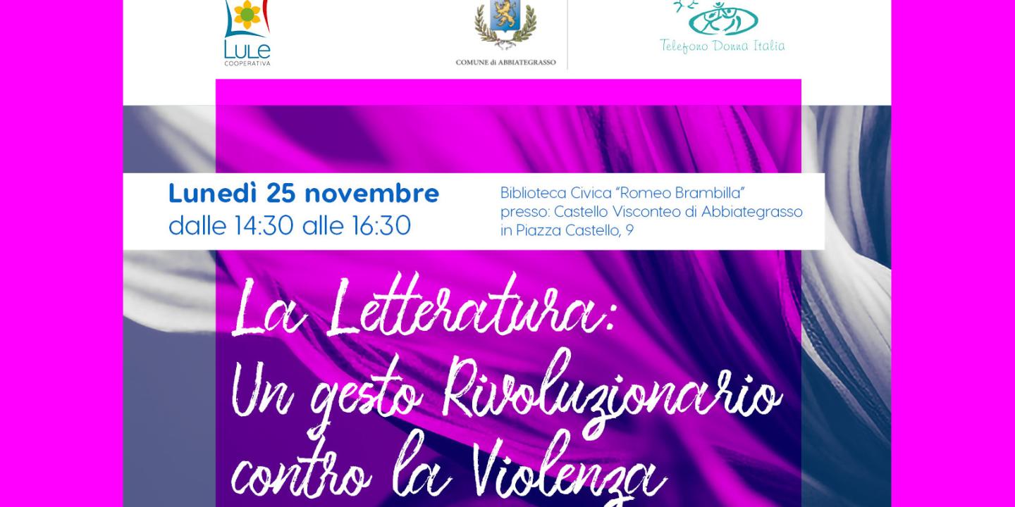 Eventi in Abbitegrasso: La Letteratura: Un gesto Rivoluzionario contro la Violenza